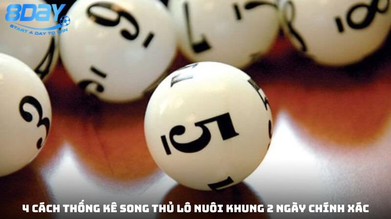 thong-ke-song-thu-lo-nuoi-khung-2-ngay-3